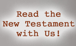 Read the New Testament with us!